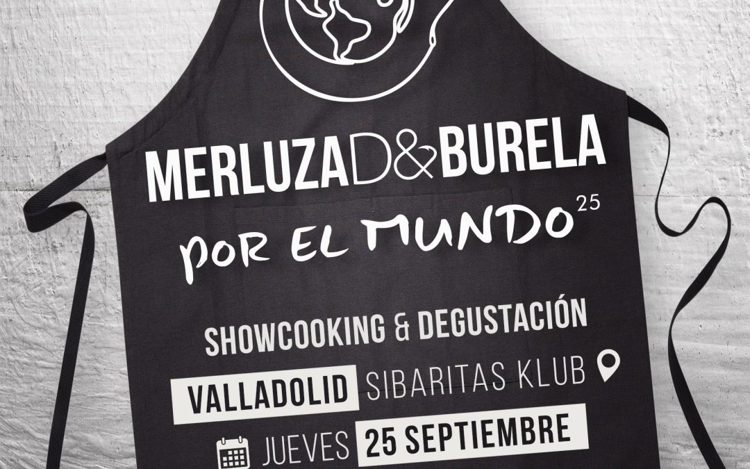 “MERLUZA D& BURELA POR EL MUNDO” VALLADOLID 2025